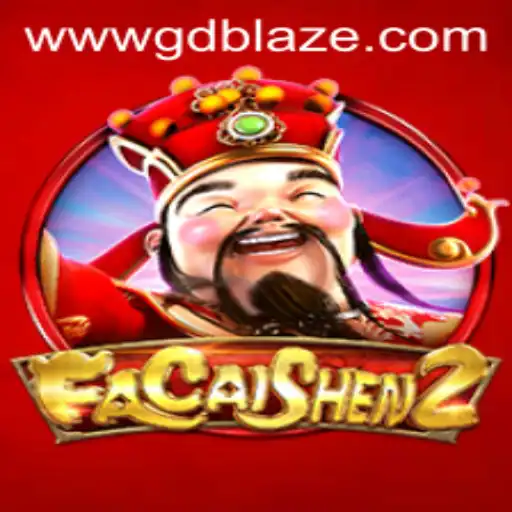Exploring the Enchanting World of FaCaiShen2 - A Deep Dive into GD BLAZE