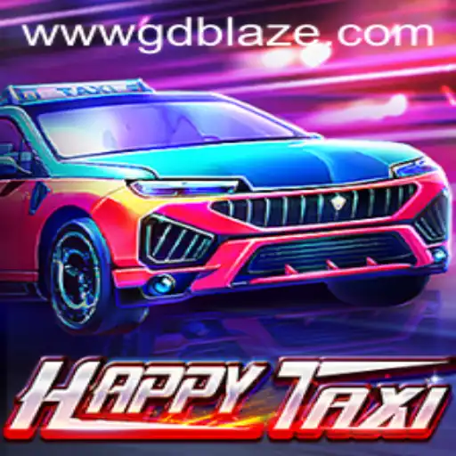 Exploring the Thrilling World of HappyTaxi and GD BLAZE