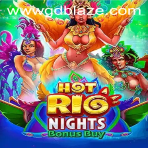 HotRioNightsBonusBuy: Discover the Thrills of GD BLAZE Casino Experience