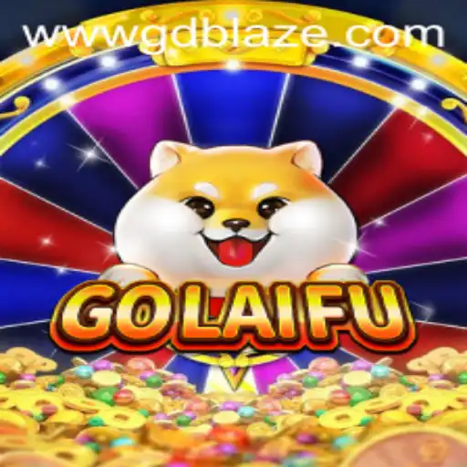 Exploring GoLaiFu: The Thrilling World of GD BLAZE