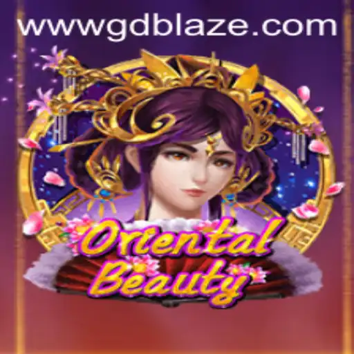 Exploring the Fascinating World of 'OrientalBeauty' with a Twist of GD BLAZE