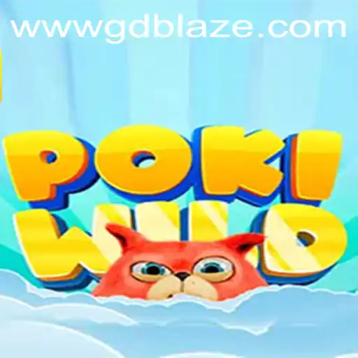 Unleashing the Adventure: Explore the World of PokiWild and the Thrill of GD BLAZE